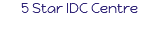 5 Star IDC Centre